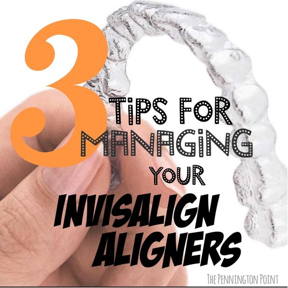 3 great tips for managing and using Invisalign Aligners