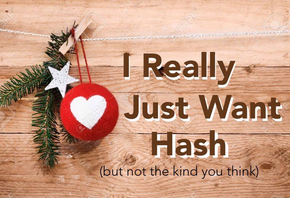 I Really Just Want Hash