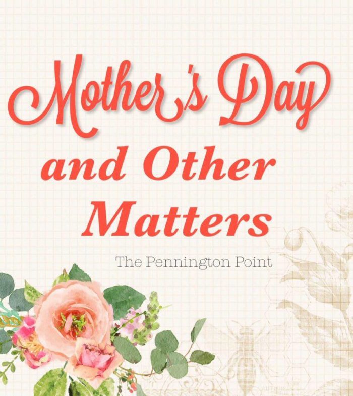 Mother’s Day and Other Matters