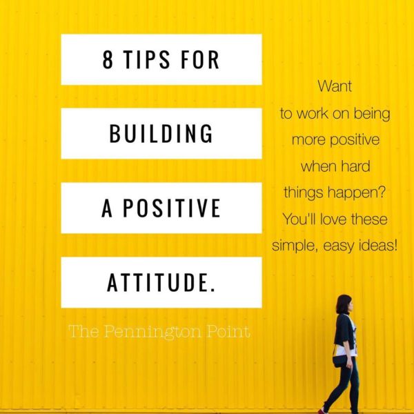 8 Tips for Building a Positive Attitude!