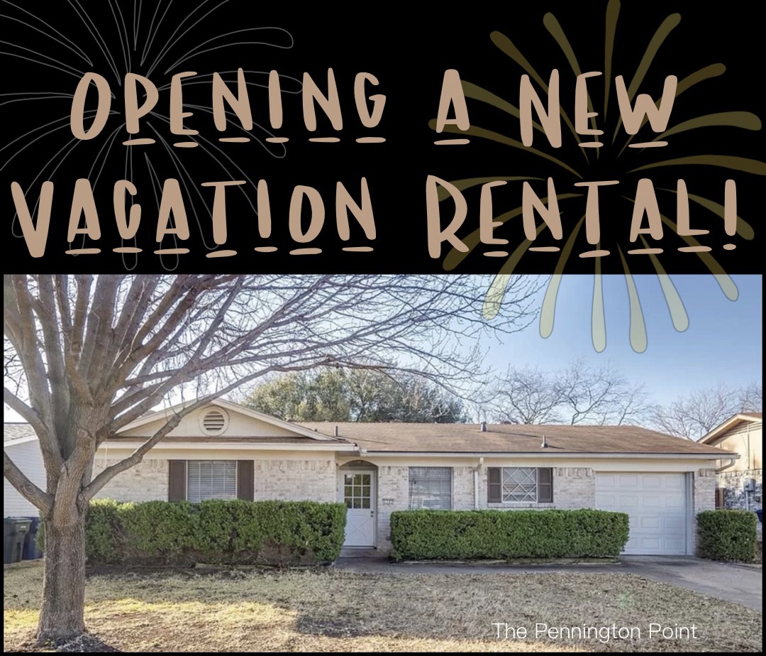 Opening a New Vacation Rental!